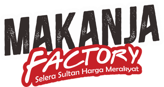 Makanja Factory — Selera Sultan, Harga Merakyat